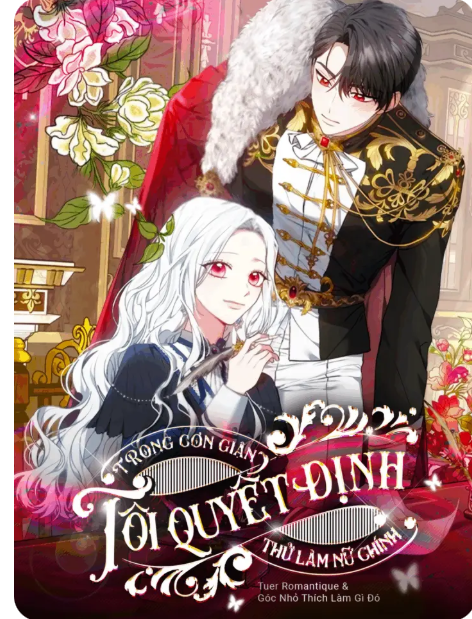 Trong Cơn Giận, Tôi Quyết Định Thử Làm Nữ Chính