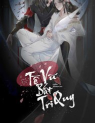 Tế Vũ Bất Tri Quy