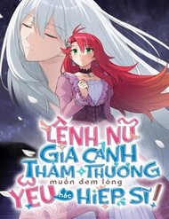 Lệnh Nữ Gia Cảnh Thảm Thương Muốn Đem Lòng Yêu Hắc Hiệp Sĩ