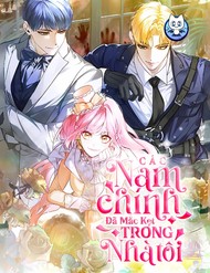 Các nam chính bị giam giữ trong nhà tôi